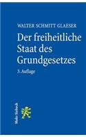 Der freiheitliche Staat des Grundgesetzes