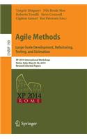 Agile Methods. Large-Scale Development, Refactoring, Testing, and Estimation: XP 2014 International Workshops, Rome, Italy, May 26-30, 2014, Revised Selected Papers