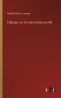 Catalogus van het oud synodaal archief
