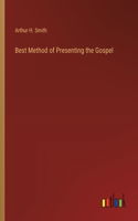 Best Method of Presenting the Gospel