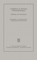 L'Absence Au Niveau Syntagmatique: Fallstudien Zum Franzosischen