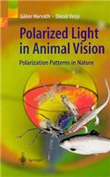 Polarized Light in Animal Vision