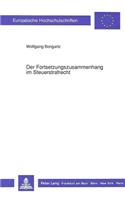 Der Fortsetzungszusammenhang Im Steuerstrafrecht