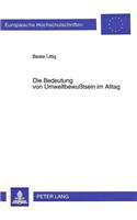 Die Bedeutung Von Umweltbewußtsein Im Alltag