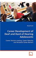 Career Development of Deaf and Hard of Hearing Adolescents