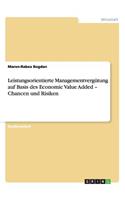 Leistungsorientierte Managementvergütung auf Basis des Economic Value Added - Chancen und Risiken