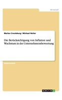 Die Berücksichtigung von Inflation und Wachstum in der Unternehmensbewertung