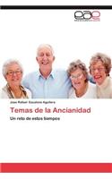 Temas de La Ancianidad
