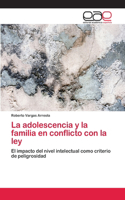 adolescencia y la familia en conflicto con la ley