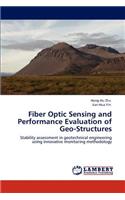 Fiber Optic Sensing and Performance Evaluation of Geo-Structures