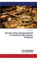 Seismic Data Interpretation of Central Indus Basin, Pakistan