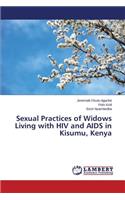 Sexual Practices of Widows Living with HIV and AIDS in Kisumu, Kenya