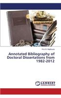 Annotated Bibliography of Doctoral Dissertations from 1982-2012