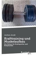 Krafttraining und Muskelaufbau: Ein Führer für Kraftsportler und Bodybuilder