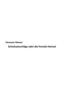 Schicksalsschläge oder die fremde Heimat Der Mensch und die Menschheit