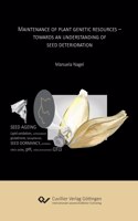 Maintenance of plant genetic resources. Towards an understanding of seed deterioration