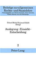 Auslegung - Einsicht - Entscheidung