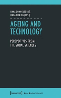 Ageing and Technology: Perspectives from the Social Sciences