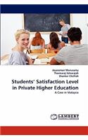 Students' Satisfaction Level in Private Higher Education