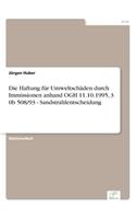 Die Haftung für Umweltschäden durch Immissionen anhand OGH 11.10.1995, 3 0b 508/93 - Sandstrahlentscheidung: (German)