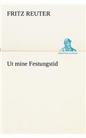 Ut mine Festungstid