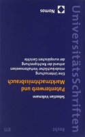 Patenterwerb Und Marktmachtmissbrauch: Eine Untersuchung Missbrauchlicher Verhaltensweisen Anhand Der Rechtsprechung Der Europaischen Gerichte