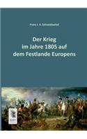 Krieg Im Jahre 1805 Auf Dem Festlande Europens