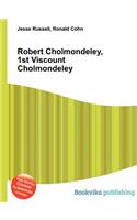 Robert Cholmondeley, 1st Viscount Cholmondeley