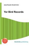 Yer Bird Records: (English)