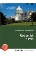 Robert M. Nevin