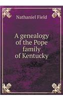 A Genealogy of the Pope Family of Kentucky