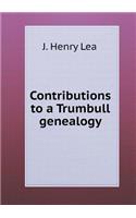 Contributions to a Trumbull genealogy: (English)