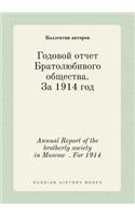 Annual Report of the Brotherly Society in Moscow . for 1914