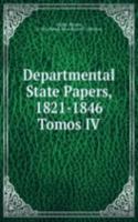 Departmental State Papers, 1821-1846