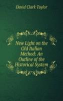 New Light on the Old Italian Method: An Outline of the Historical System