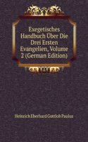 Exegetisches Handbuch Uber Die Drei Ersten Evangelien, Volume 2 (German Edition)
