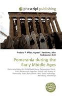 Pomerania During the Early Middle Ages: (English)
