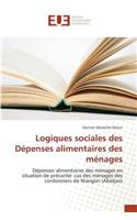 Logiques Sociales Des Dépenses Alimentaires Des Ménages