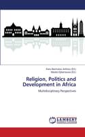 Religion, Politics and Development in Africa