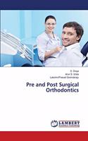 Pre and Post Surgical Orthodontics