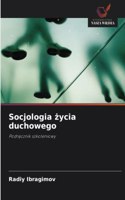 Socjologia życia duchowego