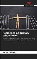 Resilience at primary school level