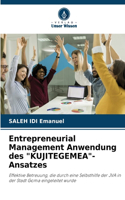 Entrepreneurial Management Anwendung des "KUJITEGEMEA"-Ansatzes