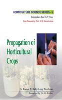Propagation of Horticultural Crops: Vol 06 Horticulture Science Series
