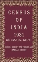 Census of India 1931: Madras - Imperial And Provincial Tables and The Administration Report Volume Book 24 Vol. XIV, Pt. 2 & 4