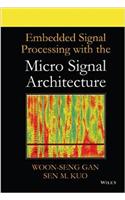 Embedded Signal Processing with the Micro Signal Architecture