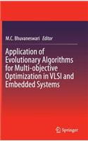 Application of Evolutionary Algorithms for Multi-Objective Optimization in VLSI and Embedded Systems