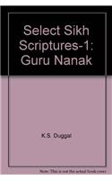 Select Sikh Scriptures1: Guru Nanak