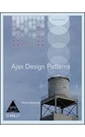 Ajax Design Patterns: Creating Web 2.0 Sites With Programming And Usability Patterns