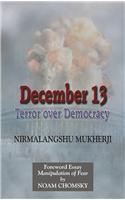 December 13, Terror Over Democracy